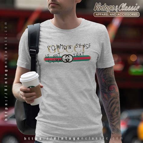 gucci t shirt mens common sense is not that commen|are Gucci shirts real.